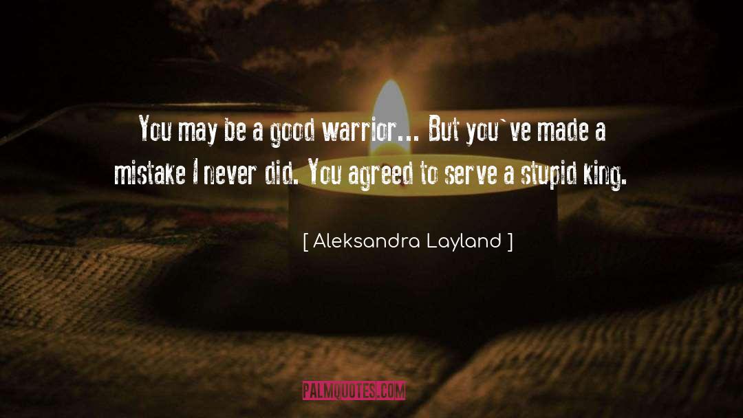 Good Warrior quotes by Aleksandra Layland