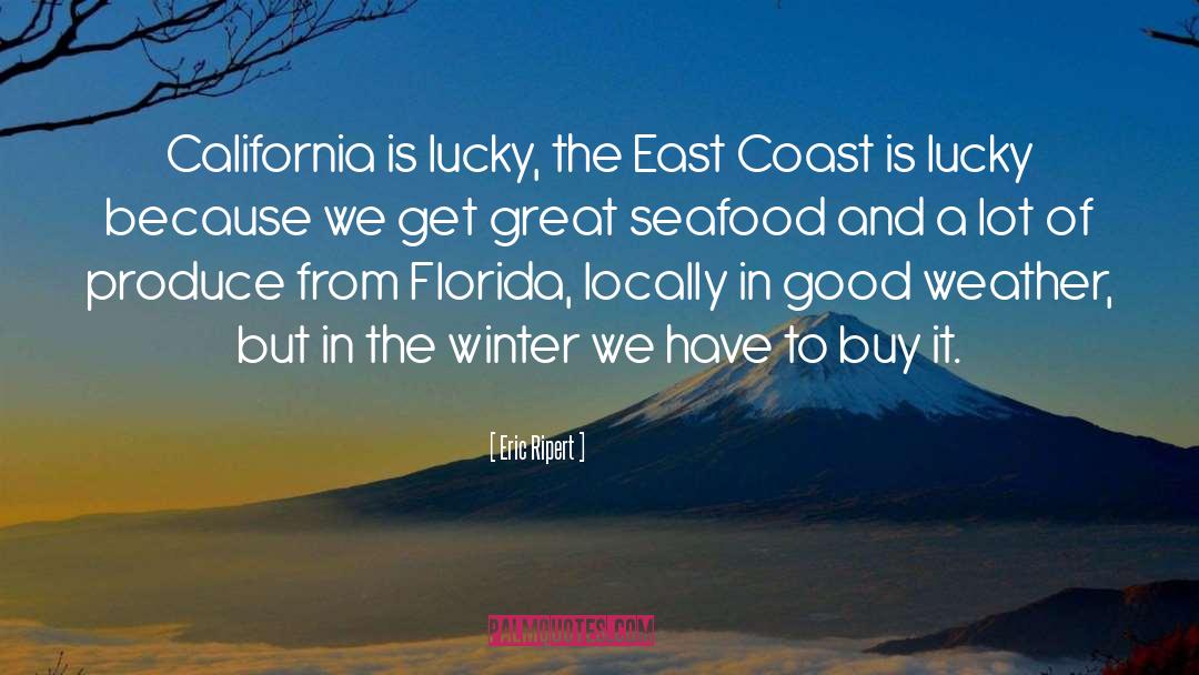Good Weather quotes by Eric Ripert