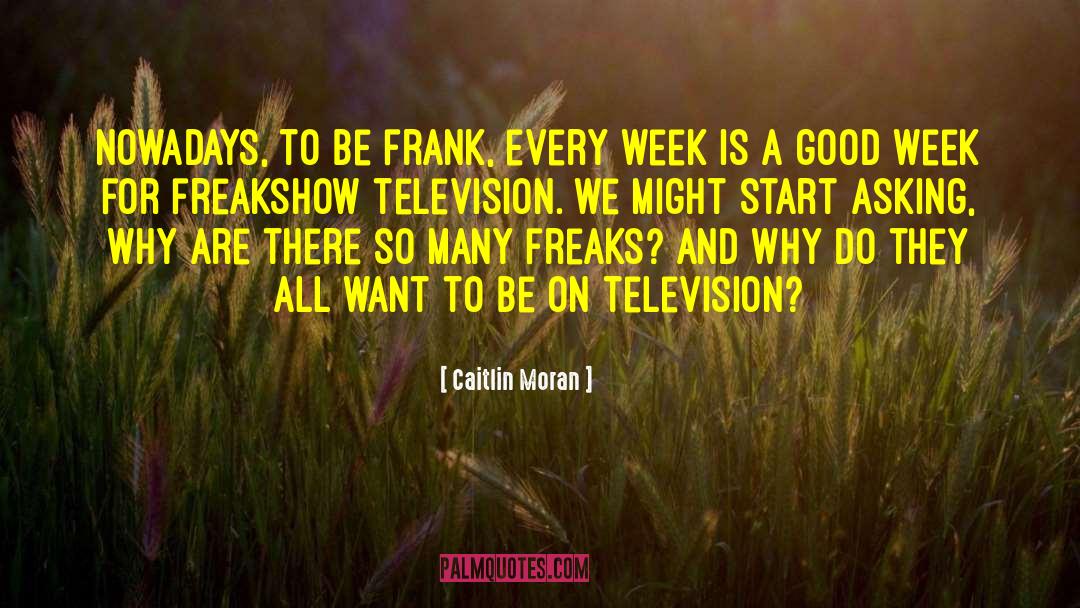 Good Week quotes by Caitlin Moran