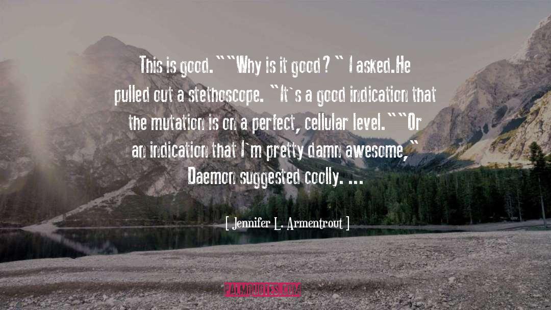 Good Why Speech quotes by Jennifer L. Armentrout