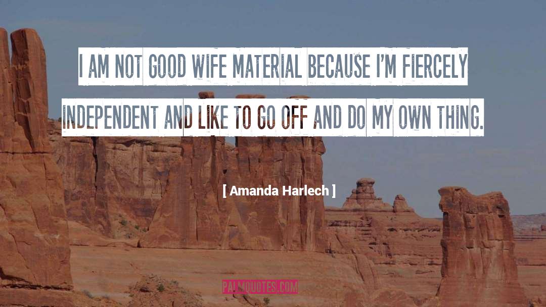 Good Wife quotes by Amanda Harlech