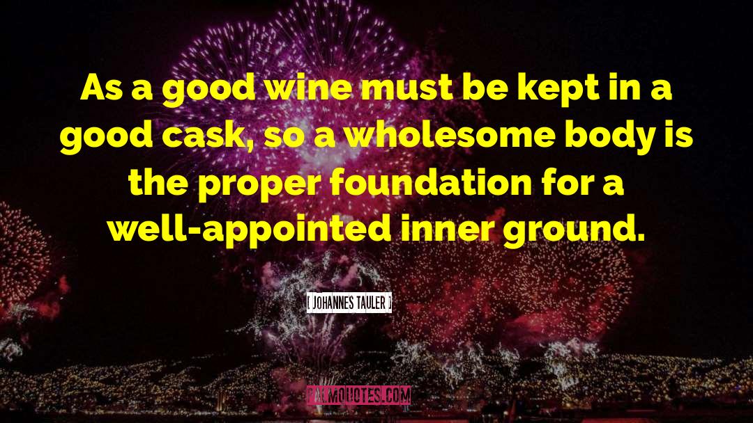 Good Wine quotes by Johannes Tauler