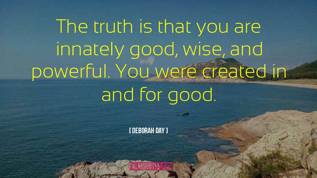 Good Wise quotes by Deborah Day