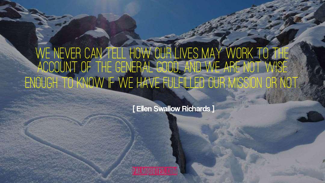 Good Wise quotes by Ellen Swallow Richards