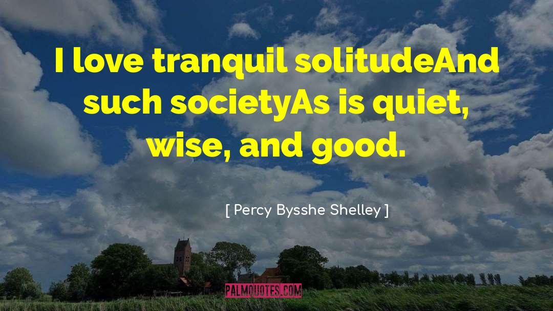 Good Wise quotes by Percy Bysshe Shelley