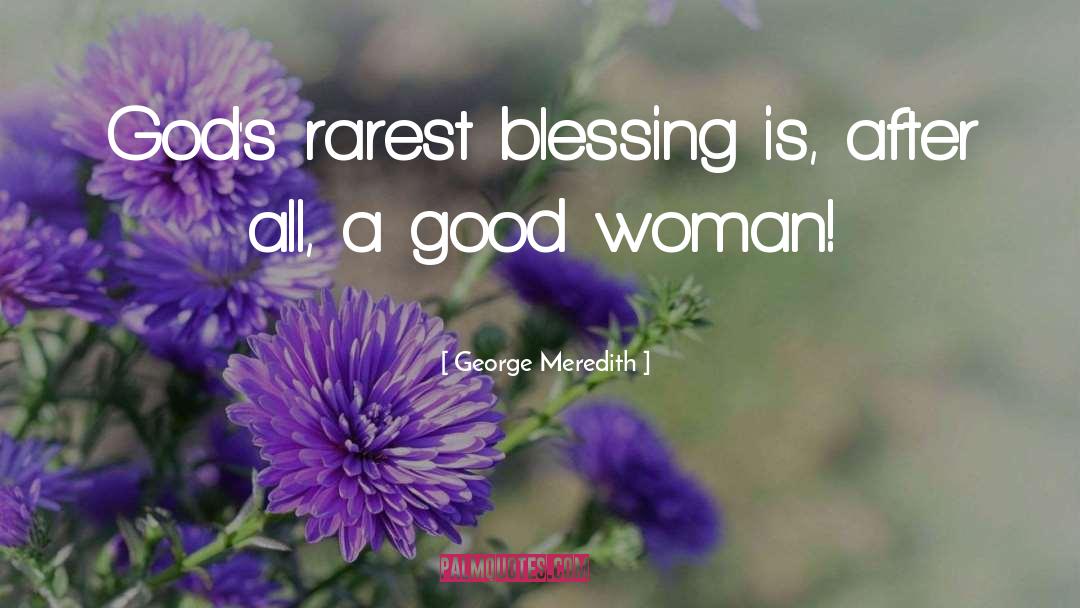 Good Woman quotes by George Meredith