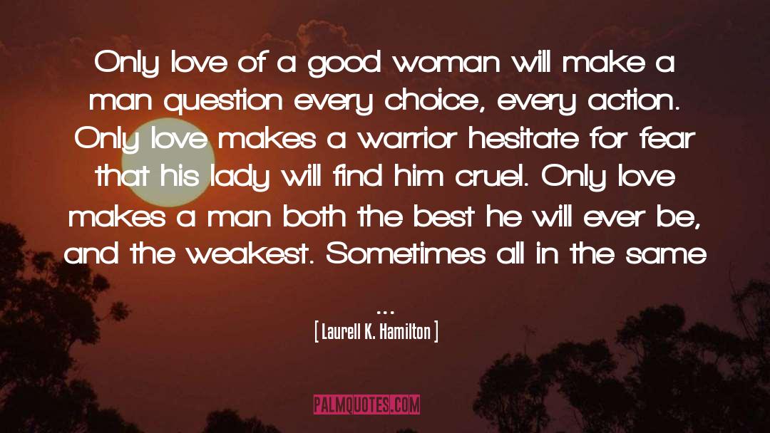 Good Woman quotes by Laurell K. Hamilton