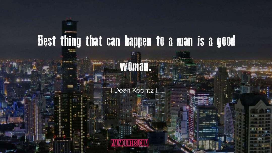 Good Woman quotes by Dean Koontz