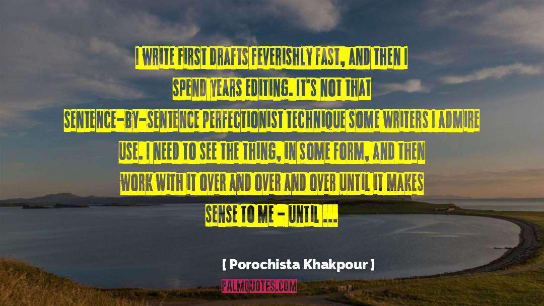 Good Work Ethic quotes by Porochista Khakpour