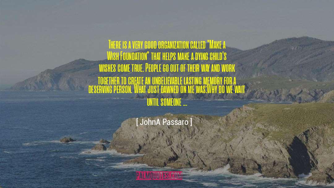 Good Work Ethic quotes by JohnA Passaro