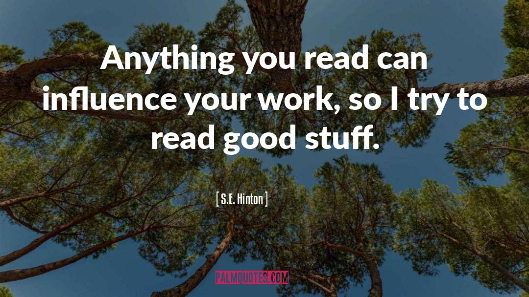 Good Work Ethic quotes by S.E. Hinton