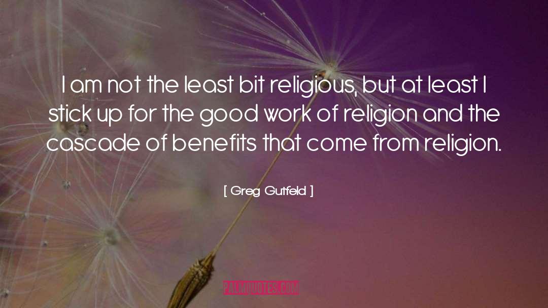 Good Work quotes by Greg Gutfeld