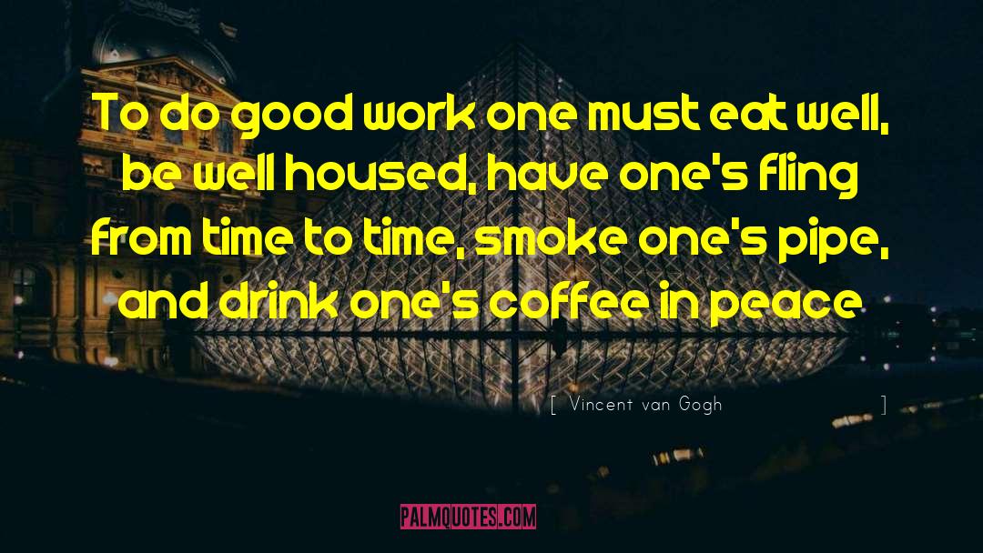 Good Work quotes by Vincent Van Gogh