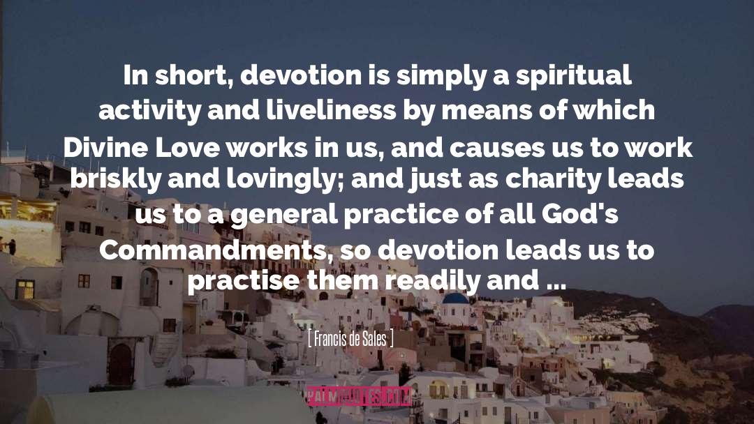 Good Works quotes by Francis De Sales