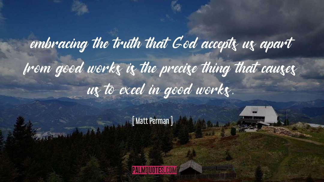 Good Works quotes by Matt Perman