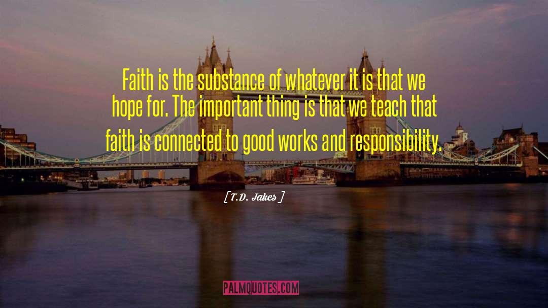 Good Works quotes by T.D. Jakes