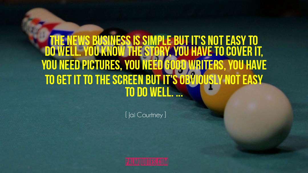 Good Writers quotes by Jai Courtney
