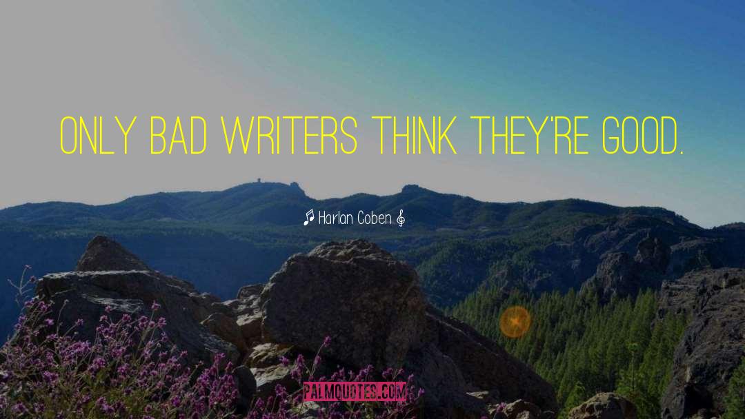Good Writers quotes by Harlan Coben