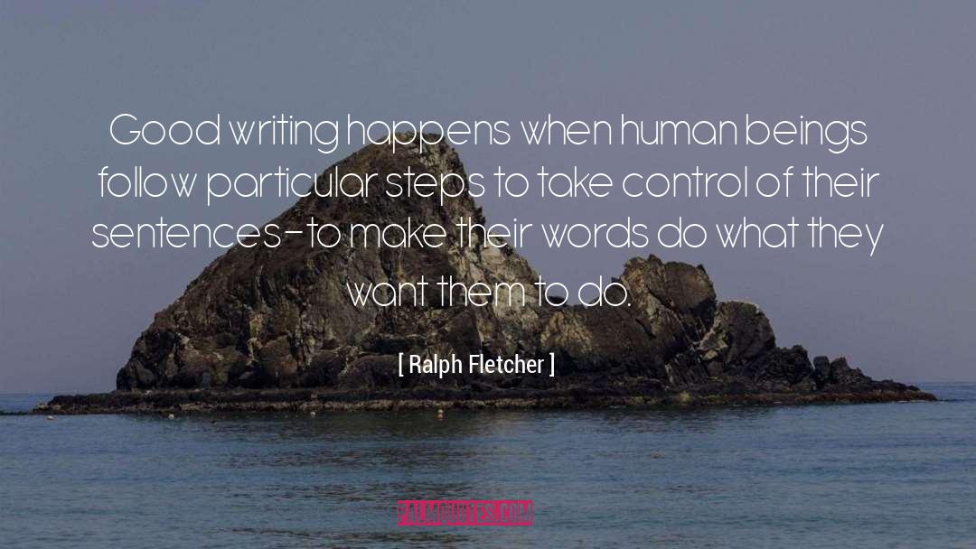 Good Writing quotes by Ralph Fletcher