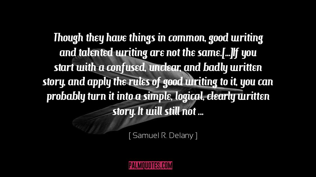 Good Writing quotes by Samuel R. Delany