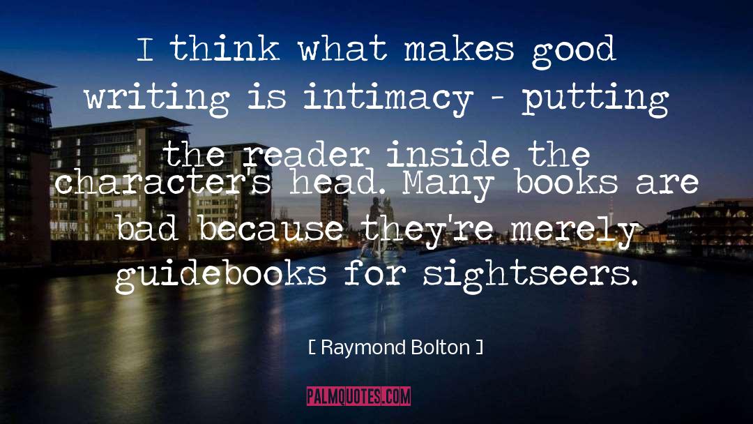 Good Writing quotes by Raymond Bolton