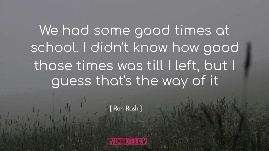 Good Writng quotes by Ron Rash