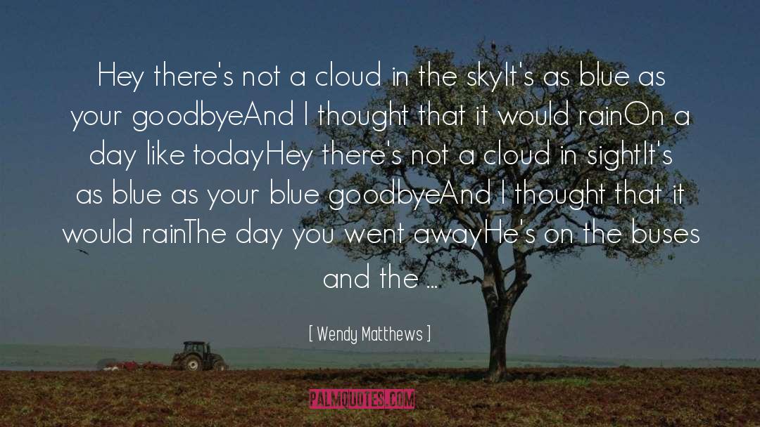 Goodbye Blue Monday quotes by Wendy Matthews