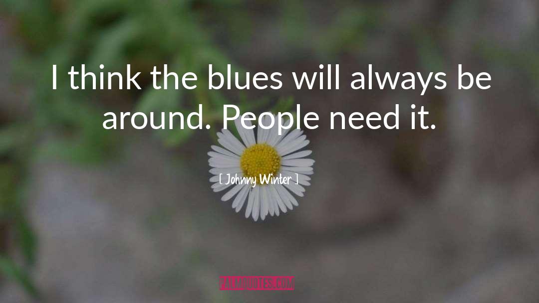 Goodbye Blues quotes by Johnny Winter