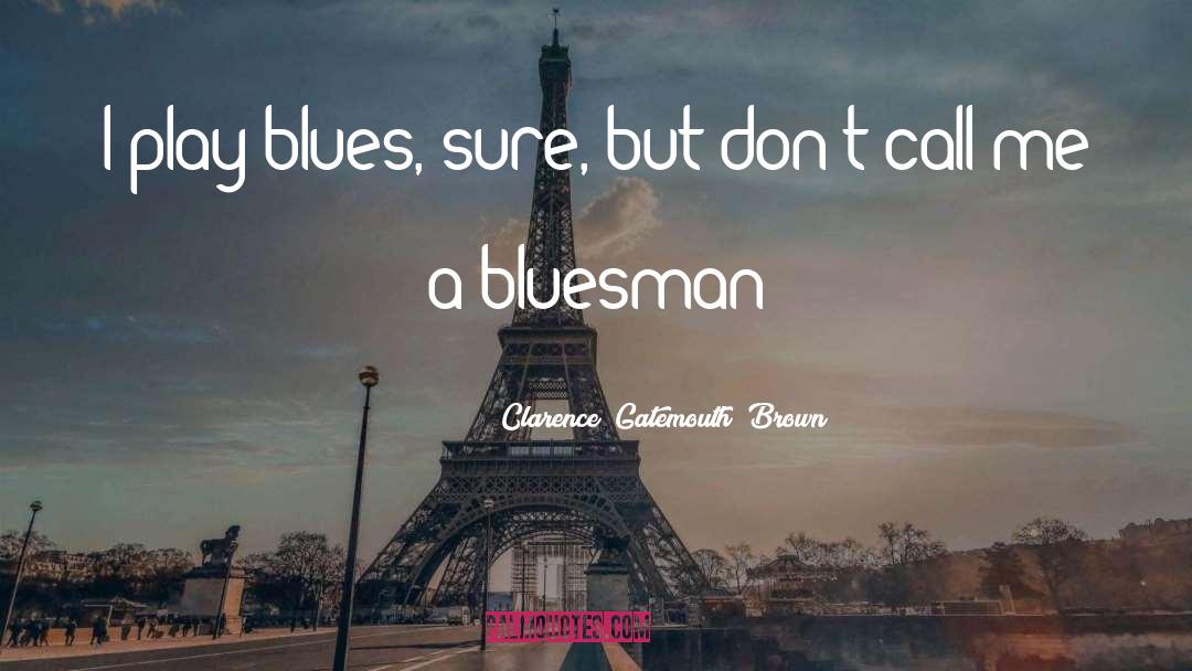 Goodbye Blues quotes by Clarence 