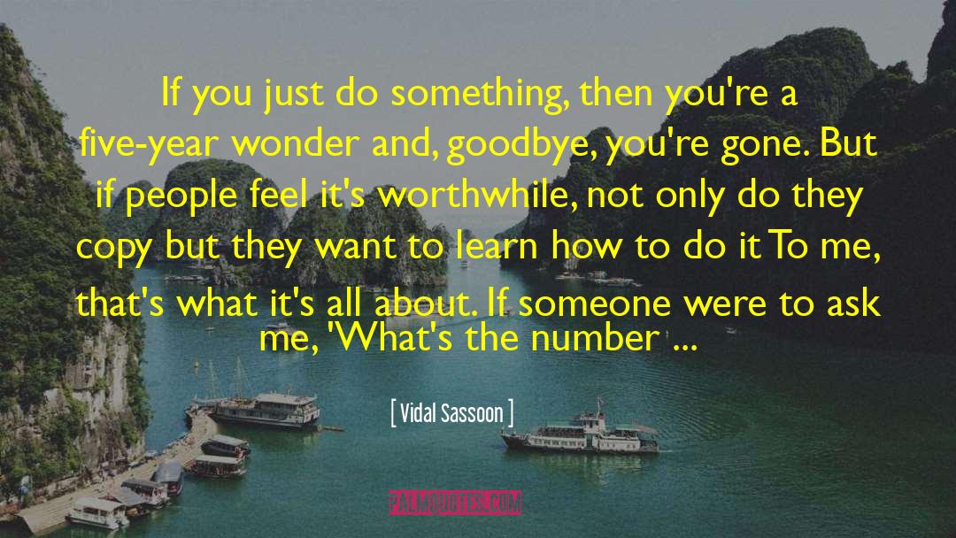 Goodbye Colleagues quotes by Vidal Sassoon