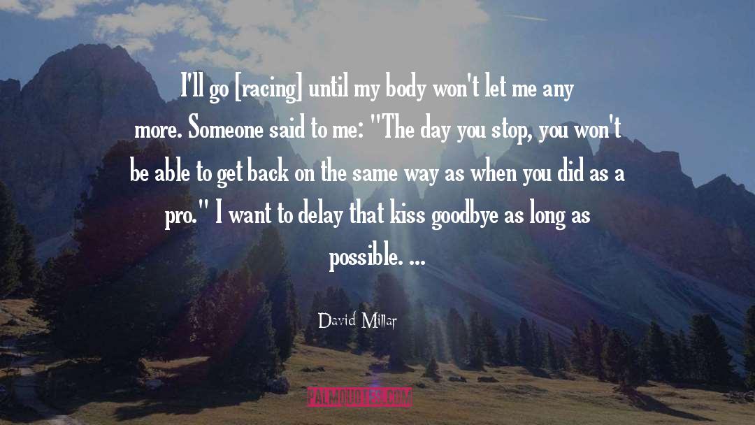 Goodbye Friend quotes by David Millar