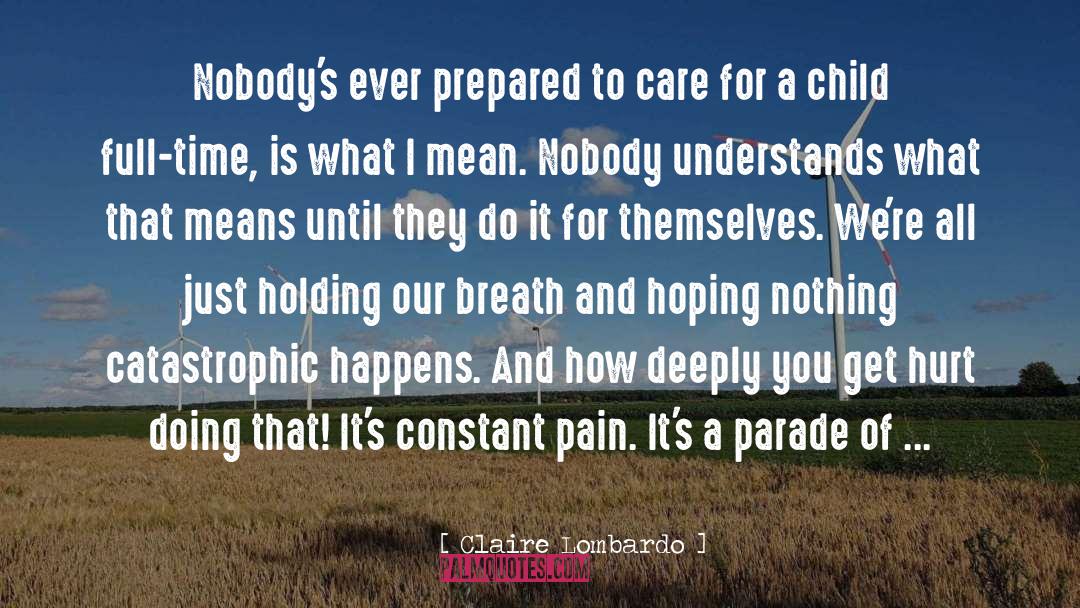 Goodbye Hurt And Pain quotes by Claire Lombardo