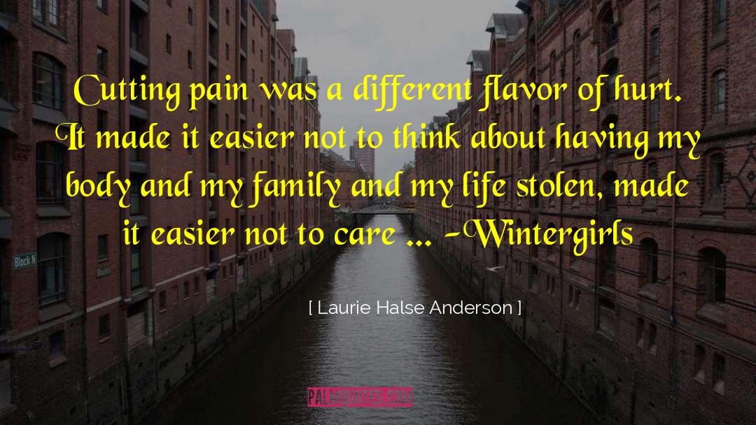 Goodbye Hurt And Pain quotes by Laurie Halse Anderson