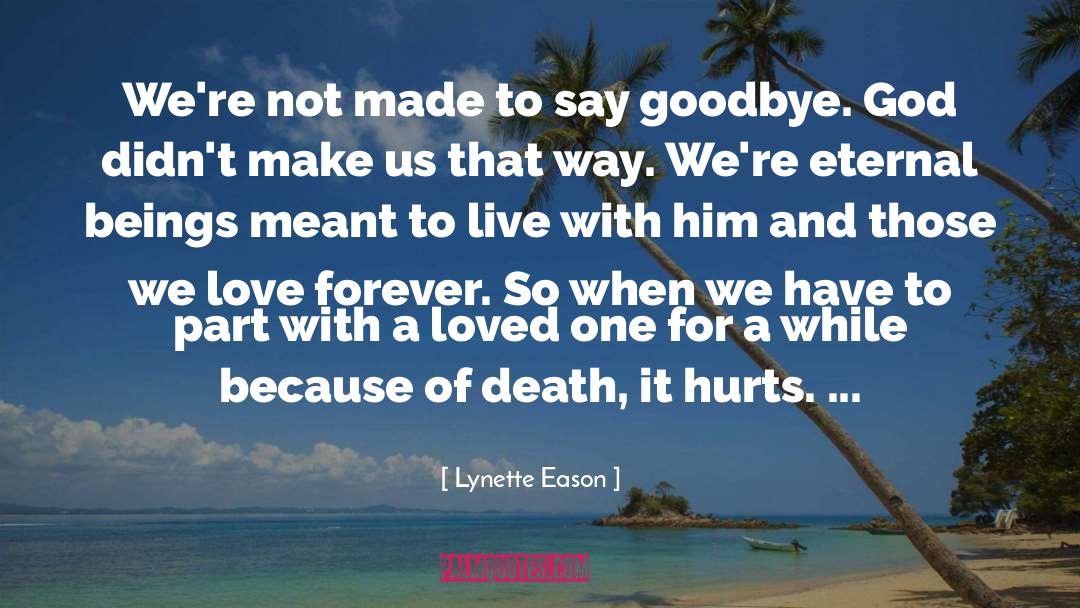 Goodbye Is Not Forever quotes by Lynette Eason