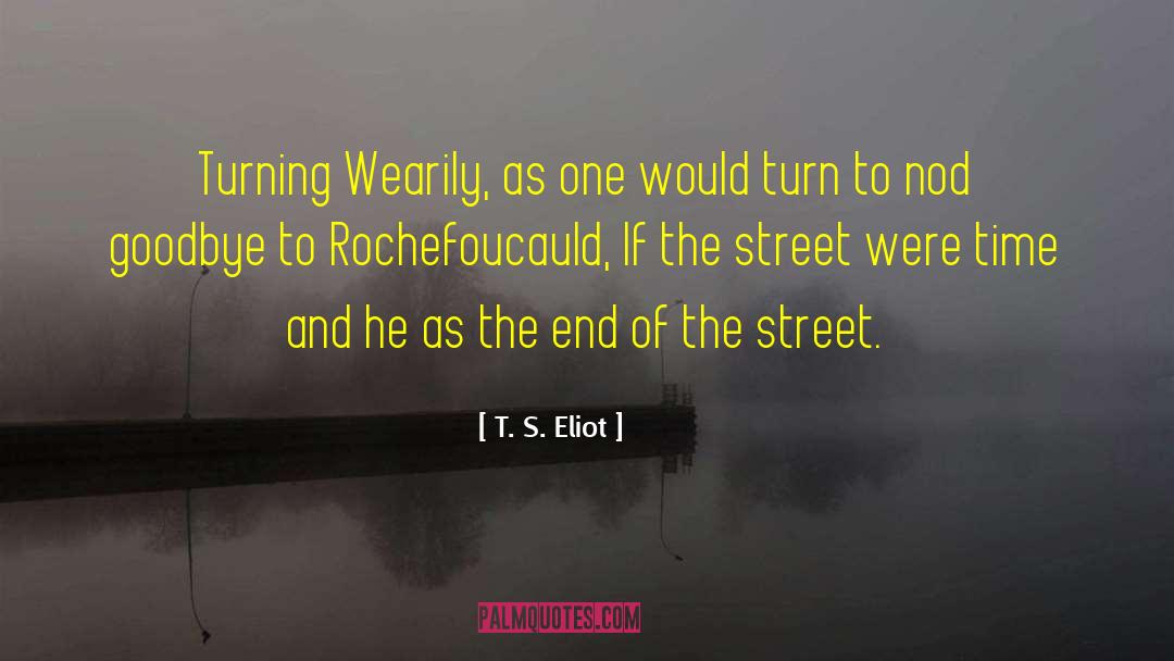 Goodbye Mumbai quotes by T. S. Eliot