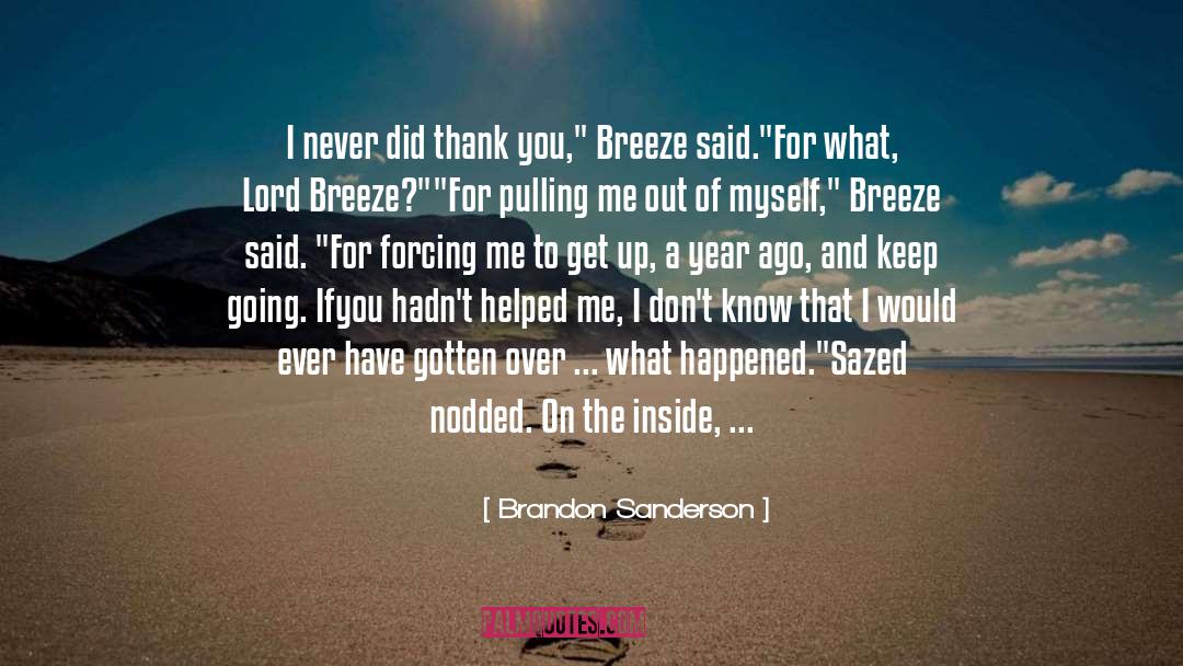 Goodbye My Friend quotes by Brandon Sanderson