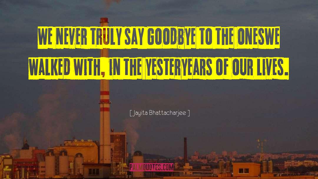 Goodbye Neighbour quotes by Jayita Bhattacharjee