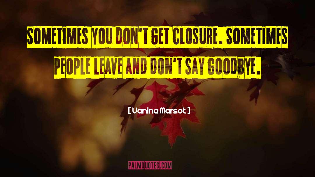 Goodbye Piccadilly quotes by Vanina Marsot