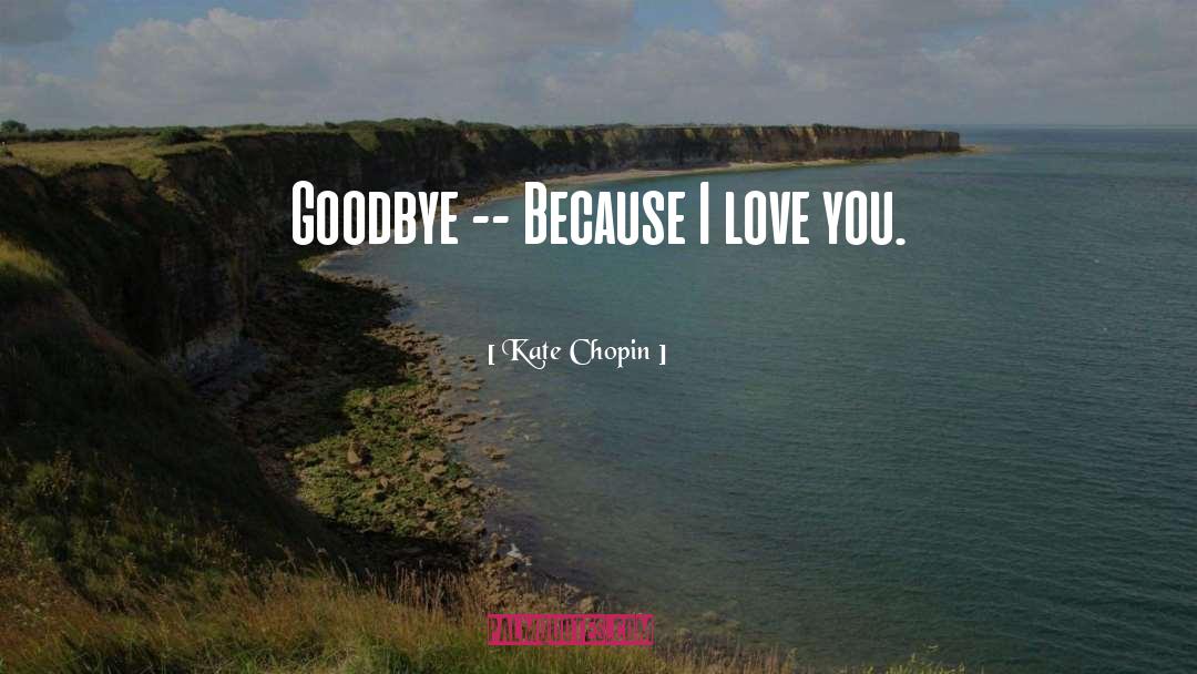 Goodbye Piccadilly quotes by Kate Chopin