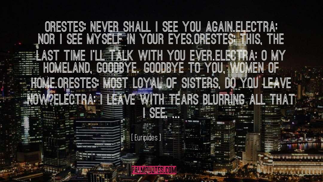 Goodbye quotes by Euripides