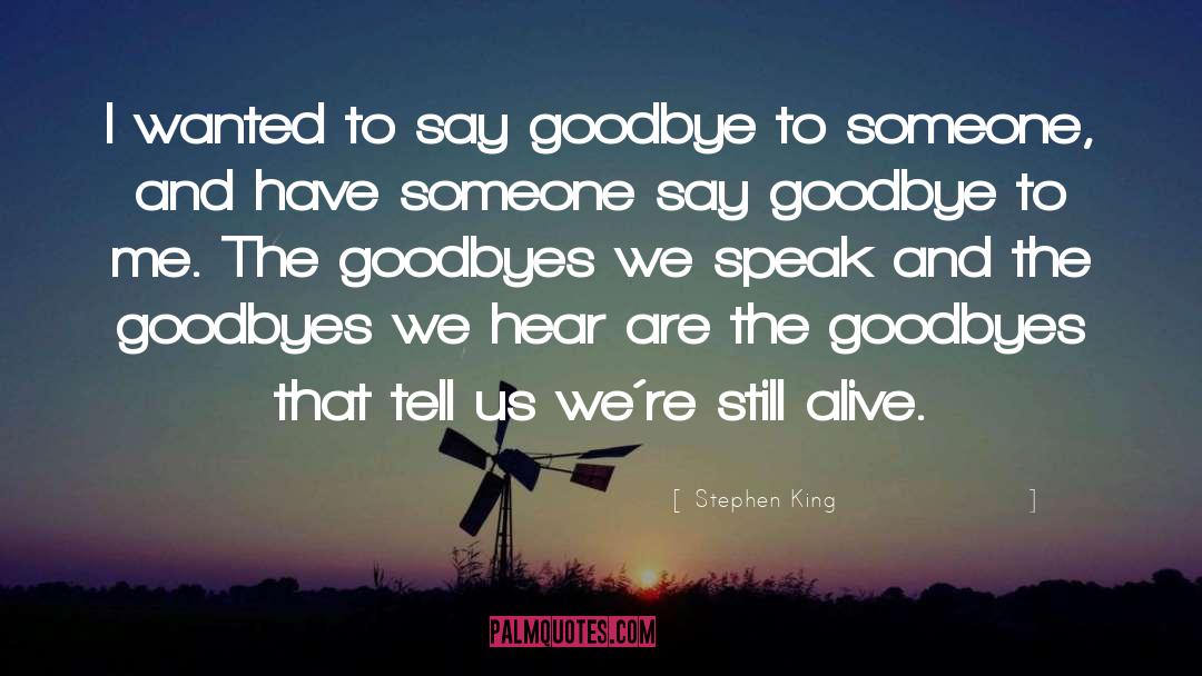 Goodbyes quotes by Stephen King