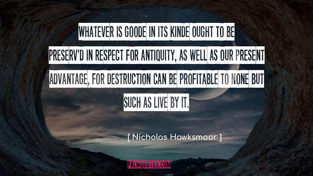 Goode quotes by Nicholas Hawksmoor