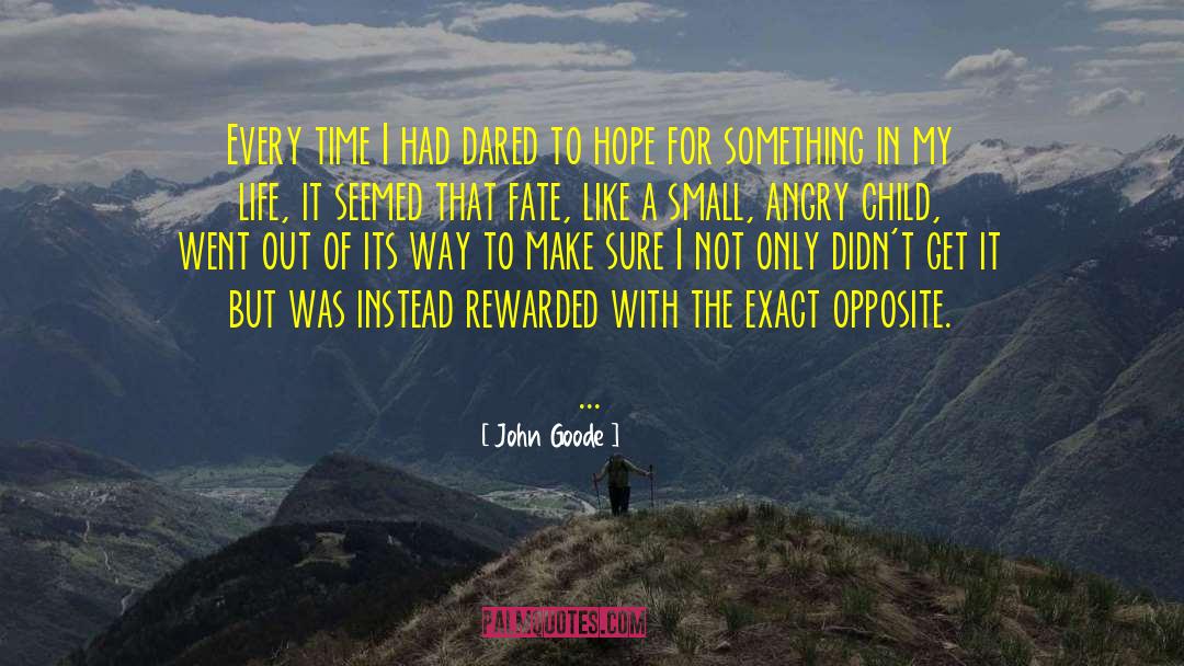 Goode quotes by John Goode