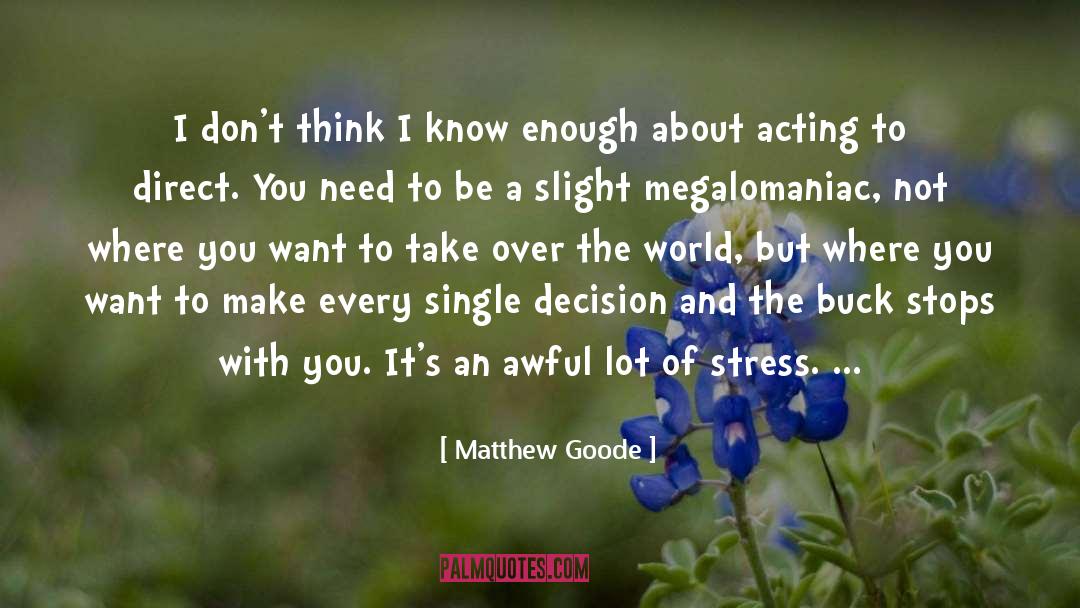 Goode quotes by Matthew Goode