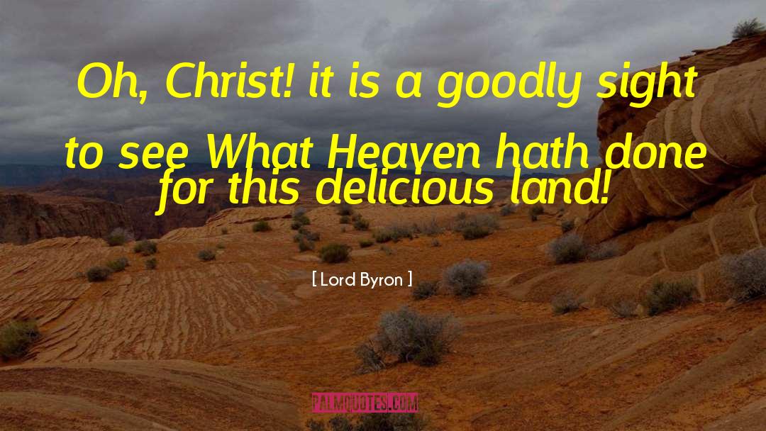 Goodly quotes by Lord Byron