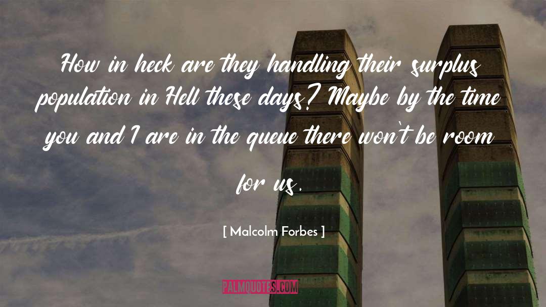 Goodness And Evil quotes by Malcolm Forbes