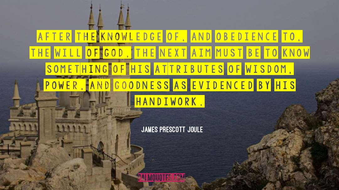 Goodness And Truth quotes by James Prescott Joule