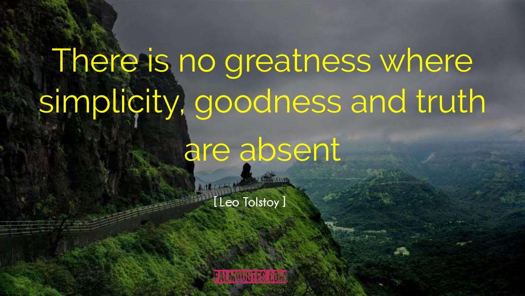 Goodness And Truth quotes by Leo Tolstoy