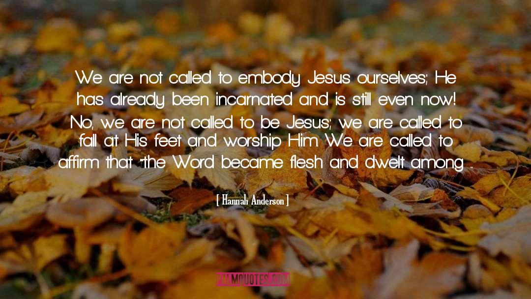 Goodness And Truth quotes by Hannah Anderson