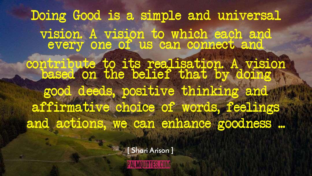 Goodness In The World quotes by Shari Arison